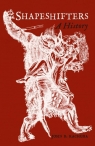 Shapeshifters: A History John B. Kachuba