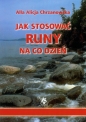 Jak stosować runy na co dzień - Alla Alicja Chrzanowska