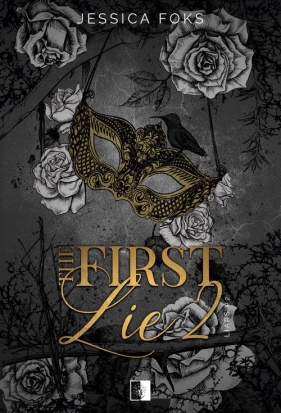 Liars. The First Lie. Tom 2 - Jessica Foks