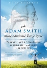 Jak Adam Smith może odmienić Twoje życie (Uszkodzona okładka)