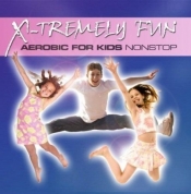 X-Tremely Fun - Aerobic for Kids Nonstop CD - praca zbiorowa