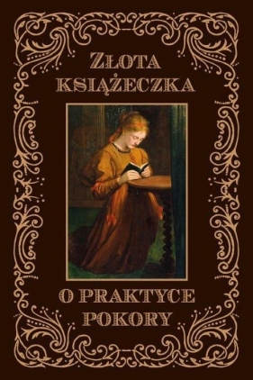 Złota książeczka o praktyce pokory - Dom Sans od Św. Katarzyny