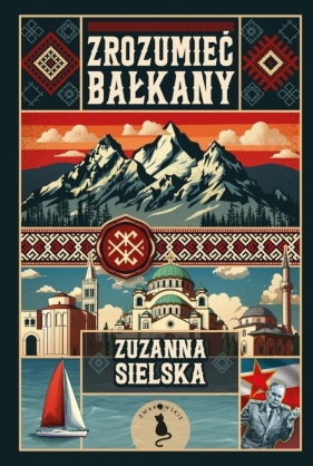 Zrozuemieć Bałkany - Zuzanna Sielska
