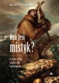 Kim jest mistyk? Kiedy Bóg staje się oczywisty - Max Huot de Longchamp