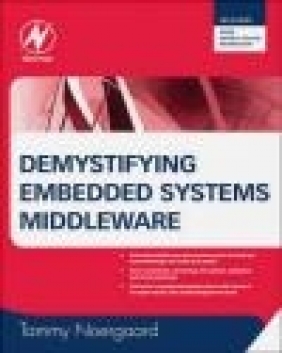 Demystifying Embedded Systems Middleware Tammy Noergaard, T Noergaard
