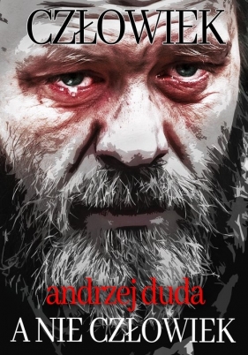 Człowiek, a nie człowiek - Andrzej Duda