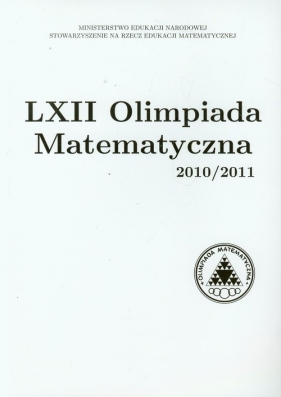 LXII Olimpiada Matematyczna 2010/2011 - <br />