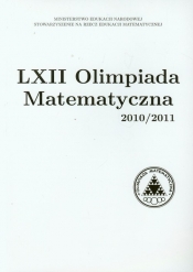 LXII Olimpiada Matematyczna 2010/2011 - <br />