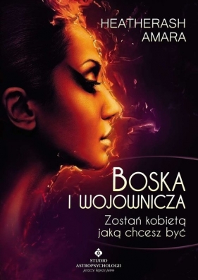 Boska i wojownicza - Heather Ash Amara