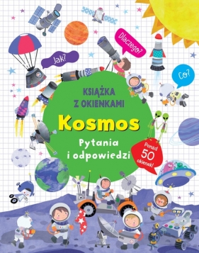 Kosmos. Pytania i odpowiedzi. Książka z okienkami