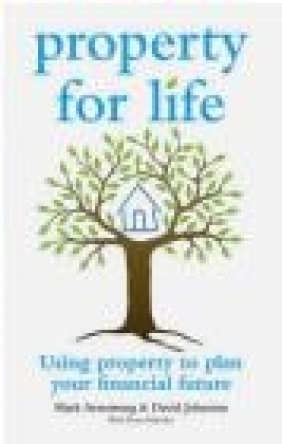 Property for Life David Johnston, Mark Armstrong