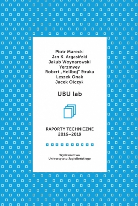 UBU lab. Raporty techniczne 2016-2019 - Praca zbiorowa