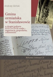 Gmina ormiańska w Stanisławowie w drugiej połowie XVII i w XVIII wieku - Gliński Andrzej