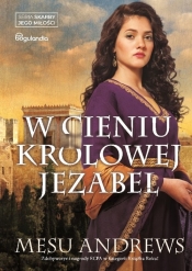 W cieniu królowej Jezabel - Mesu Andrews