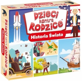 Dzieci kontra Rodzice: Historia Świata