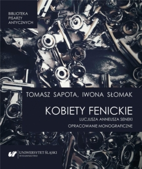 Kobiety fenickie - Tomasz Sapota, Iwona Słomak