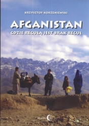 Afganistan Gdzie regułą jest brak reguł