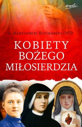 Kobiety Bożego Miłosierdzia - Bartłomiej Kucharski