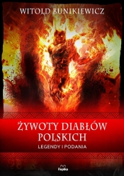 Żywoty diabłów polskich. Podania i legendy - Bunikiewicz Witold