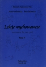 Lekcje wychowawcze Opracowanie dla nauczycieli Klasa 4 Grochowska Nora, Sadowska Ewa