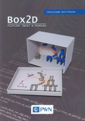 Box2D Fizyczny świat w pudełku - Grządka Łukasz, Różański Marcin