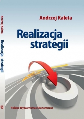 Realizacja strategii - Kaleta Andrzej