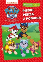 Psi Patrol. Kreatywny maluch. Pieski pędzą z.. - Opracowanie zbiorowe