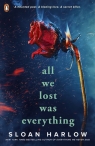 All We Lost Was Everything Sloan Harlow