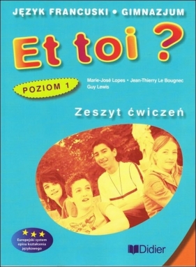 Et toi ? 1 Ćwiczenia - Marie-Jose Lopes, Jean-Thierry Le Bougnec, Guy Lewis