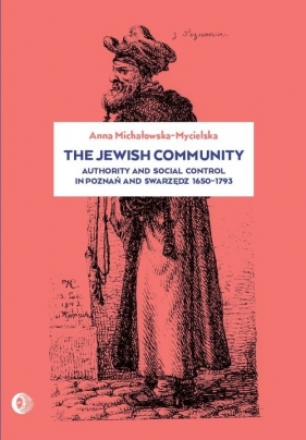 The Jewish community - Michałowska-Mycielska Anna
