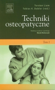 Techniki osteopatyczne Tom 1 - Liem Torsten, Dobler Tobias K.