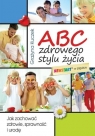 ABC zdrowego stylu życia Jak zachować zdrowie, sprawność i urodę Kuczek Grażyna