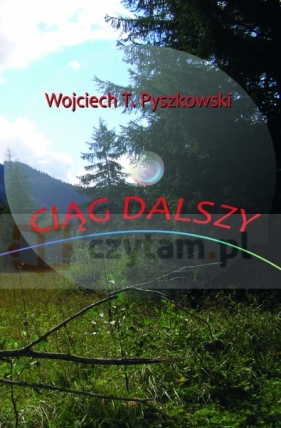 Ciąg dalszy - Wojciech T. Pyszkowski