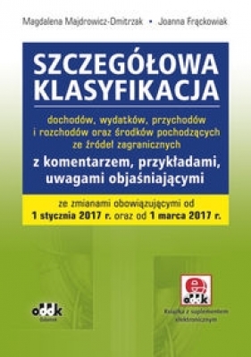 Szczegółowa klasyfikacja dochodów, wydatków, przychodów i rozchodów - Majdrowicz-Dmitrzak Magdalena, Frąckowiak Joanna