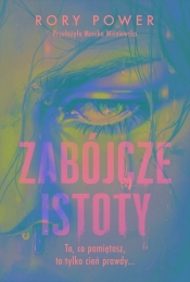 Zabójcze istoty - Rory Power