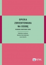 Opieka zorientowana na osobę Person-centered care Natalia Sak-Dankosky, Lena Serafin