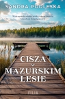 Cisza w mazurskim lesie Wielkie Litery Sandra Podleska