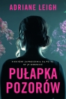 Pułapka pozorów Adriane Leigh