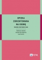Opieka zorientowana na osobę - Natalia Sak-Dankosky, Lena Serafin