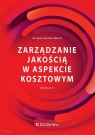 Zarządzanie jakością w aspekcie kosztowym wydanie 2 Grażyna Paulina Wójcik