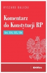Komentarz do Konstytucji RP art. 134, 135, 136 Ryszard Balicki