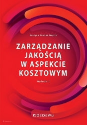 Zarządzanie jakością w aspekcie kosztowym - Grażyna Paulina Wójcik