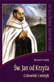 Św. Jan od Krzyża. Człowiek i mistyk WDS - Richard P. Hardy