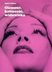 Glamour kobiecość widowisko - Agata Łuksza
