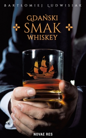 Gdański smak whiskey - Ludwisiak Bartłomiej