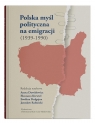 Polska myśl polityczna na emigracji (1939-1990)