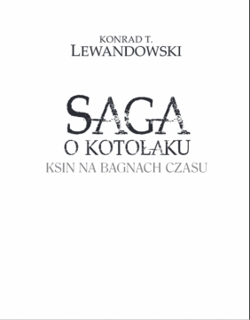 Ksin na Bagnach Czasu - Konrad T. Lewandowski