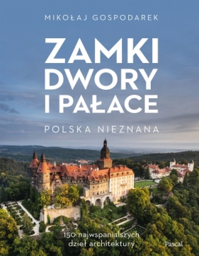 Zamki, dwory i pałace - Gospodarek Mikołaj