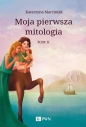 Moja pierwsza mitologia Tom 2 - Katarzyna Marciniak