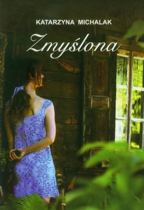 Zmyślona - Michalak Katarzyna<br />